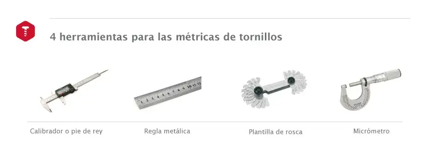 4 herramientas para medir tornillos: calibrador, regla metálica, plantilla de rosca y micrómetro