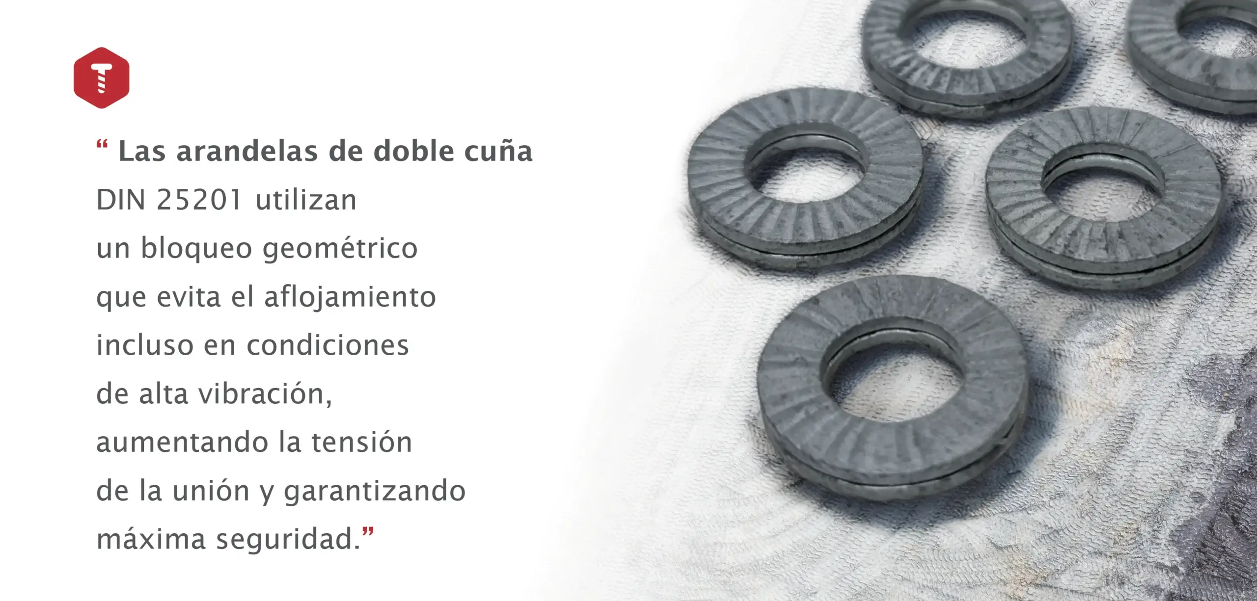 Tipos de arandelas de doble cuña DIN 25201 para bloqueo en condiciones de vibración